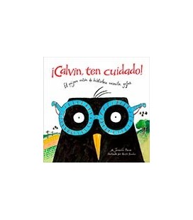 CALVIN TEN CUIDADO! EL PAJARO RATON DE BIBLIOTECA NECESITA GAFAS