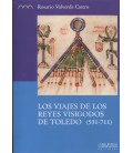 VIAJES DE LOS REYES VISIGODOS DE TOLEDO 531-711