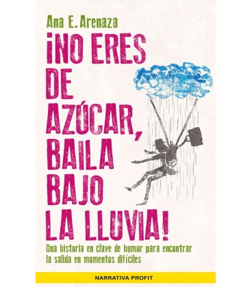 NO ERES DE AZUCAR BAILA BAJO LA LLUVIA