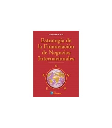 ESTRATEGIA DE LA FINANCIACION DE NEGOCIOS INTERNACIONALES