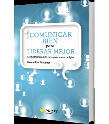 COMUNICAR BIEN PARA LIDERAR MEJOR