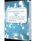 COMUNICAR BIEN PARA LIDERAR MEJOR