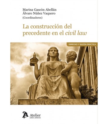 CONSTRUCCION DEL PRECEDENTE EN EL CIVIL LAW
