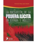 EXCLUSION DE LA PRUEBA ILICITA EN ESPAÑA Y MEXICO