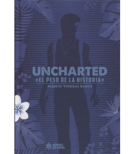 UNCHARTED EL PESO DE LA HISTORIA