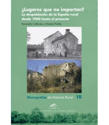 LUGARES QUE NO IMPORTAN LA DESPOBLACION DE LA ESPAÑA RURAL DESDE 1990