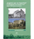 LUGARES QUE NO IMPORTAN LA DESPOBLACION DE LA ESPAÑA RURAL DESDE 1990