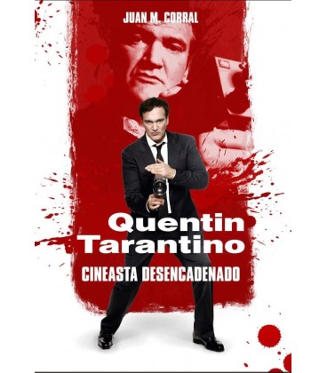 QUENTIN TARANTINO CINEASTA DESENCADENADO