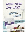 QUESO, YOUGUR, TOFU, LECHE VEGANOS Y CASEROS