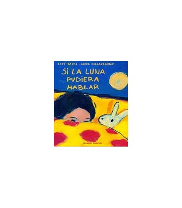 SI LA LUNA PUDIERA HABLAR