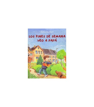FINES DE SEMANA VEO A PAPA