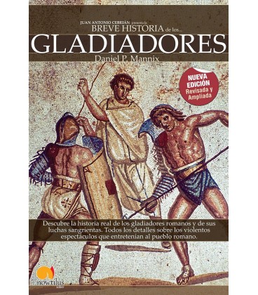 BREVE HISTORIA DE LOS GLADIADORES