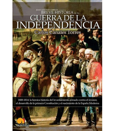 BREVE HISTORIA DE LA GUERRA DE INDEPENDENCIA ESPAÑOLA