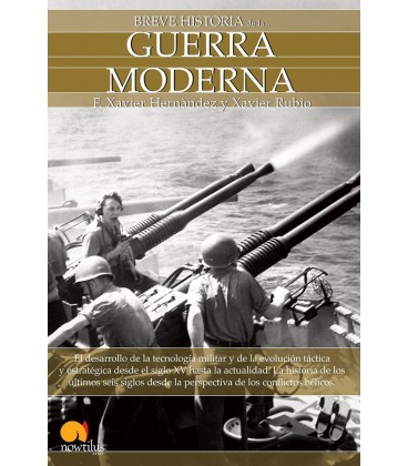 BREVE HISTORIA DE LA GUERRA MODERNA
