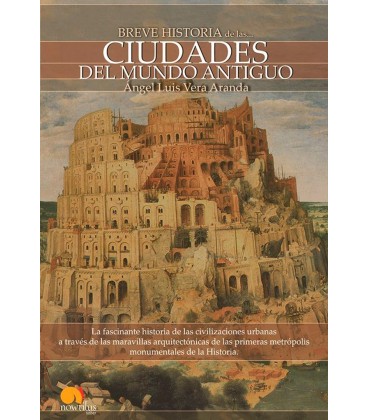 BREVE HISTORIA DE LAS CIUDADES DEL MUNDO ANTIGUO