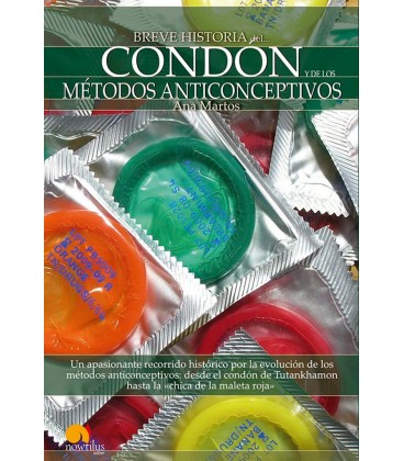 BREVE HISTORIA DEL CONDON Y DE LOS METODOS ANTICONCEPTIVOS