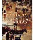 YANTARES DE CUANDO LA ELECTRICIDAD ACABO CON LAS MULAS