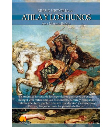 BREVE HISTORIA DE ATILA Y LOS HUNOS