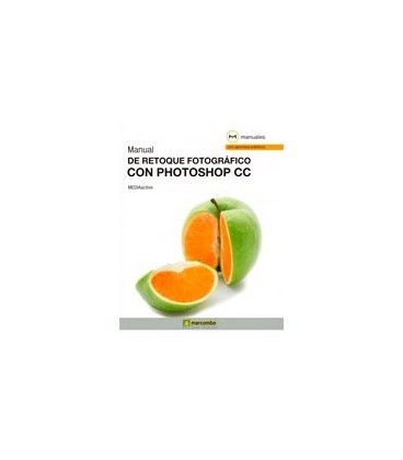 MANUAL DE RETOQUE FOTOGRAFICO CON PHOTOSHOP CC