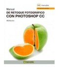 MANUAL DE RETOQUE FOTOGRAFICO CON PHOTOSHOP CC