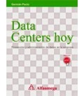DATA CENTERS HOY (PROTECCION Y ADMINISTRACION DE DATOS EN LA EMPRESA)
