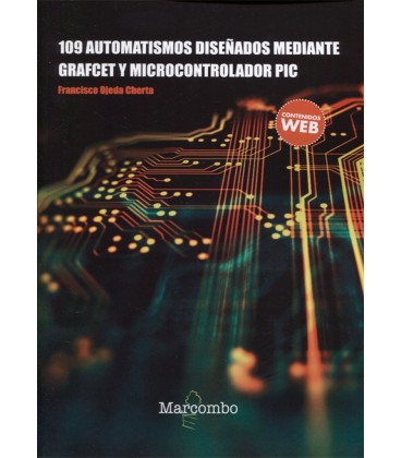 109 AUTOMATISMOS DISEÑADOS MEDIANTE GRAFCET Y MICROCONTROLADOR PIC