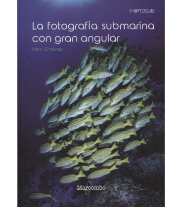 FOTOGRAFIA SUBMARINA CON GRAN ANGULAR