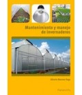 MANTENIMIENTO Y MANEJO DE INVERNADEROS