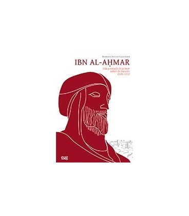 IBN AL - AHMAR VIDA Y REINADO DEL PRIMER SULTAN DE GRANADA 1195 - 1273