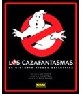 CAZAFANTASMAS LA HISTORIA VISUAL DEFINITIVA