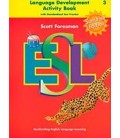 SCOTT FORESMAN ESL GRADE 3 LANGUAGE DEVELOPMENT ACTIVITY BOOK