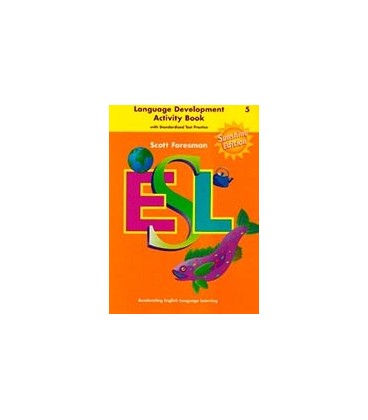 SCOTT FORESMAN ESL GRADE 5 LANGUAGE DEVELOPMENT ACTIVITY BOOK