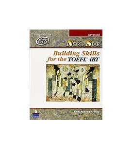 NORTHSTAR BUILDING SKILLS FOR THE TOEFL IBT ADVANCED STUDENT BOOK