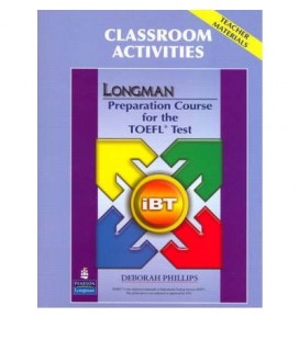 LONGMAN PREPARATION COURSE FOR THE TOEFL TEST IBT CLASSROOM