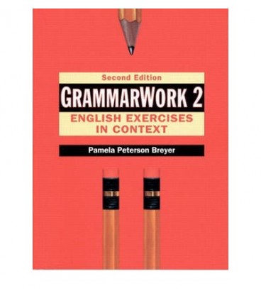 GRAMMARWORK 2 ENGLISH EXERCISES IN CONTEXT