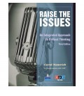 RAISE THE ISSUES AN INTEGRATED APPROACH TO CRITICAL THINKING