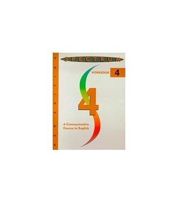 SPECTRUM 4 A COMMUNICATIVE COURSE IN ENGLISH LEVEL 4 WORKBOOK