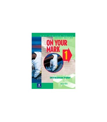 ON YOUR MARK 1 INTRODUCTORY SCOTT FORESMAN ENGLISH