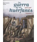 GUERRA DE LOS HUERFANOS VOL 02 1916 1918