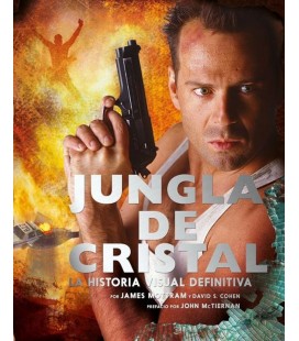 JUNGLA DE CRISTAL LA HISTORIA VISUAL DEFINITIVA