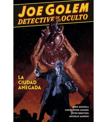 JOE GOLEM DETECTIVE DE LO OCULTO 03 LA CIUDAD ANEGADA