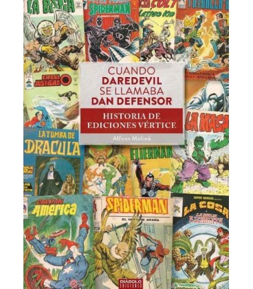 CUANDO DAREDEVIL SE LLAMABA DAN DEFENSOR HISTORIA DE EDICIONES VERTICE