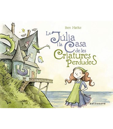 LA JULIA I LA CASA DE LES CRIATURES PERDUDES (CATALAN)
