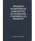 PROCESOS DE MATERIALES COMPUESTOS SU TECNOLOGIA Y DESARROLLOS RECIENTE