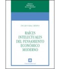 RAICES INTELECTUALES DEL PENSAMIENTO ECONOMICO MODERNO