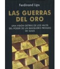 GUERRAS DEL ORO VISION DETRAS HILOS PODER DE UN BANQUERO PRIVADO SUIZA