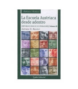 ESCUELA AUSTRIACA DESDE DENTRO VOL III HISTORIAS E IDEAS DE PENSADORES