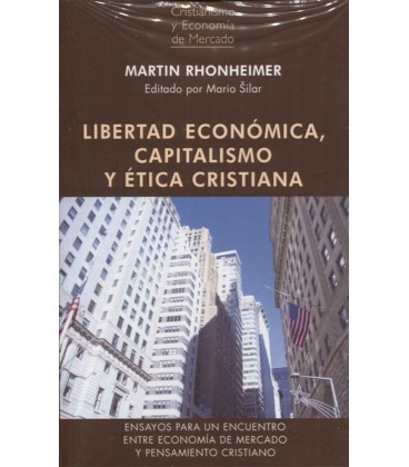 LIBERTAD ECONOMICA CAPITALISMO Y ETICA CRISTIANA