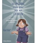 MI PADRE CREE QUE SOY UN CHICO