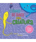 COMO SE HACE UNA CRIATURA